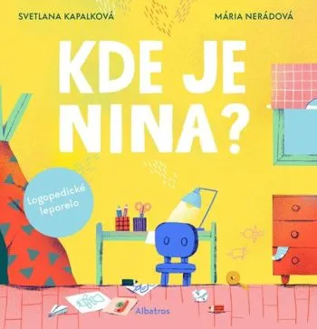 Kde je Nina? - Svetlana Kapalková, Mária Nerádová
