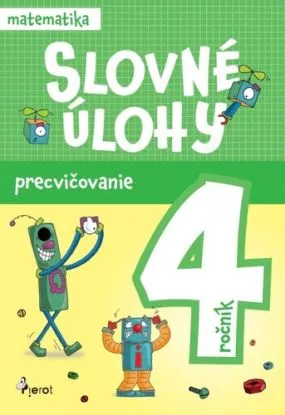 Slovné úlohy precvičovanie - matematika 4.ročník - Erika Hyžová