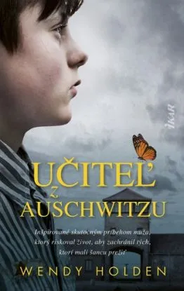 Učiteľ z Auschwitzu - Wendy Holden