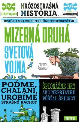 Mizerná druhá svetová vojna. Hrôzostrašná história - Terry Deary