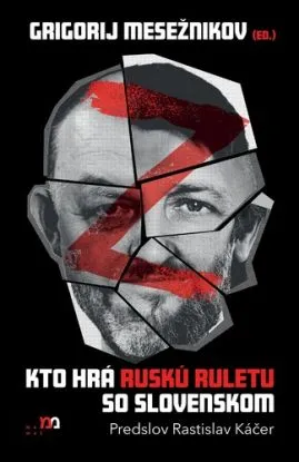Kto hrá ruskú ruletu so Slovenskom - Grigorij Mesežnikov