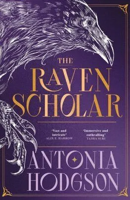 The Raven Scholar - Eternal Path Trilogy 1 - Antonia Hodgsonová