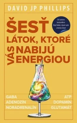 Šesť látok, ktoré vás nabijú energiou - David JP Phillips