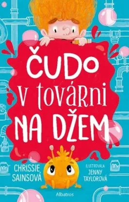 Čudo v továrni na džem - Chrissie Sainsová, Taylor Jenny