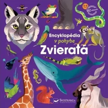 Encyklopédia v pohybe - Zvieratá - Emmanuelle Kecir-Lepetit, Lucie Delauney