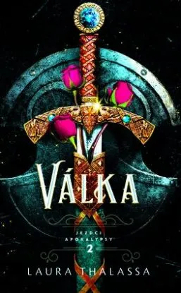 Jezdci apokalypsy 2: Válka - Laura Thalassa