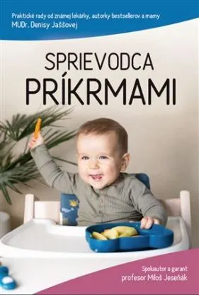 Sprievodca príkrmami - Denisa Jaššová, Miloš Jeseňák