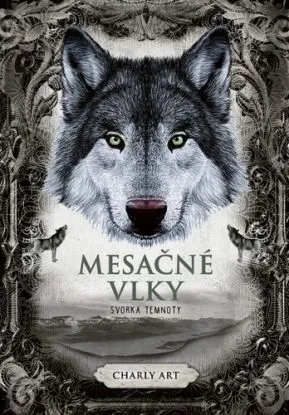 Mesačné vlky 2: Svorka temnoty - Charly Art