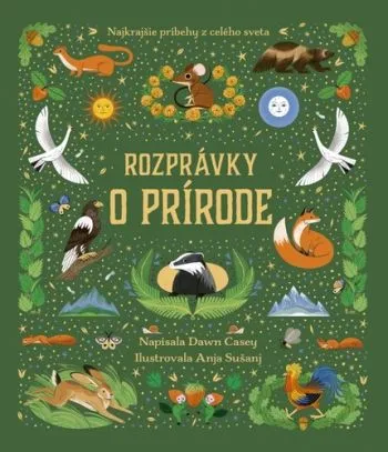 Rozprávky o prírode - Dawn Casey
