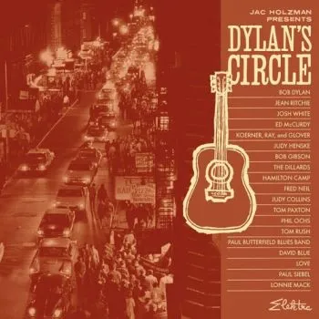 Various - Jac Holzman Presents: Dylan's Circle 2LP - Bob Dylan