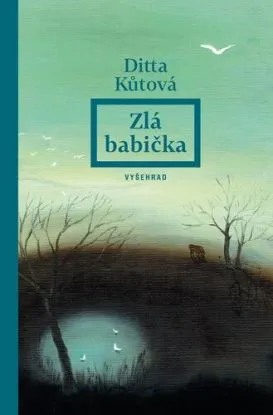 Zlá babička - Ditta Kůtová