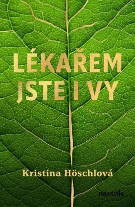 Lékařem jste i vy - Kristina Höschlová