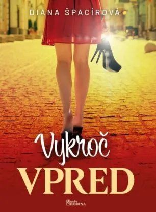 Vykroč vpred - Diana Špacírová