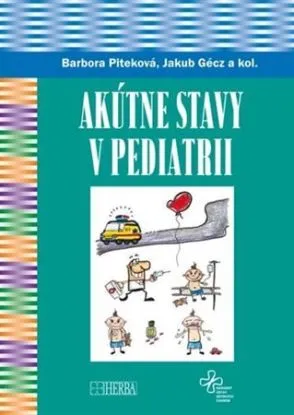 Akútne stavy v pediatrii - Barbora Piteková, Jakub Gécz