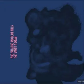 Palladino Pino & Blake Mills - That Wasn't A Dream LP - Pino Palladino, Mills Blake