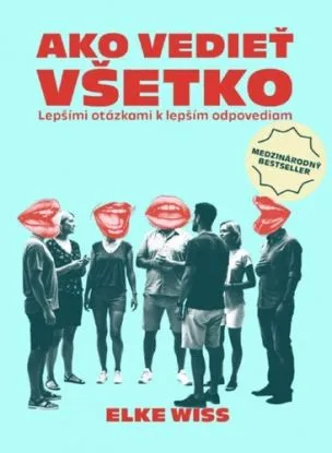 Ako vedieť všetko - Elke Wiss