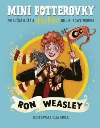 Mini potterovky: Ron Weasley - Joanne K. Rowling