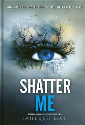 Shatter Me 1 (slovenský jazyk) - Tahereh Mafi