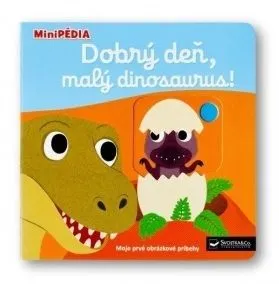 MiniPÉDIA – Dobrý deň, malý dinosaurus! - Nathalie Choux
