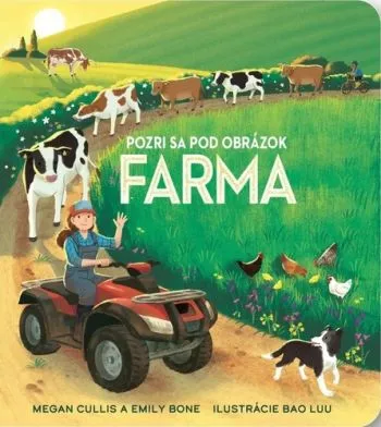 Pozri sa pod obrázok - Farma - Megan Cullis, Emily Bone