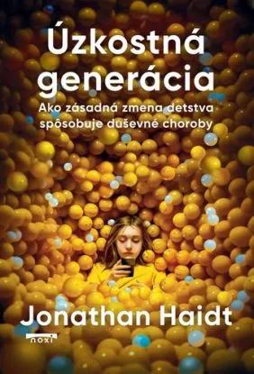 Úzkostná generácia - Jonathan Haidt