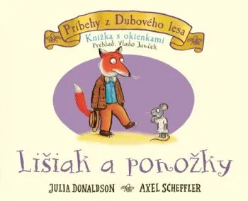 Lišiak a ponožky - knižka s okienkami - Julia Donaldson, Vlado Janček, Axel Scheffler
