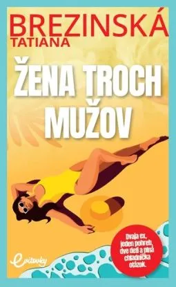 Žena troch mužov - Tatiana Brezinská