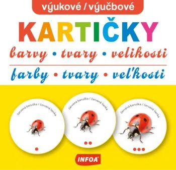 Výukové kartičky/ Výučbové kartičky - Barvy, tvary, velikosti/ Farby, tvary, veľkosti (CZ/SK vydanie) - Infoa