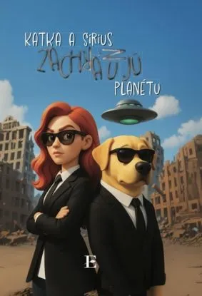 Katka a Sirius zachraňujú planétu - Katarína Fukasová