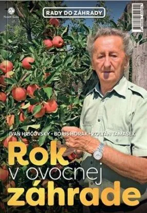 Rok v ovocnej záhrade + biologická ochrana - Ivan Hričovský
