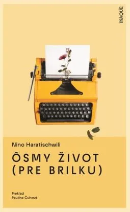 Ôsmy život (pre Brilku) - Nino Haratischwiliová