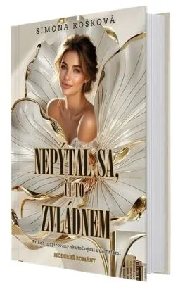 Nepýtal sa, či to zvládnem - Simona Rošková