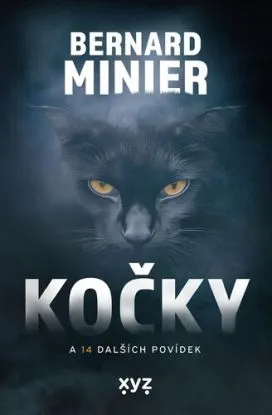 Kočky a 14 dalších povídek - Bernard Minier, Jana Florentýna Zatloukalová