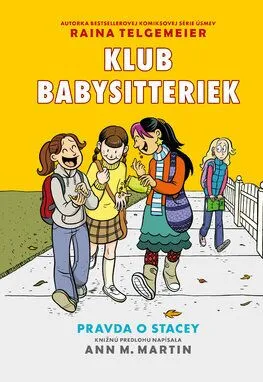 Klub babysitteriek 2: Pravda o Stacey - Raina Telgemeierová, M. Ann