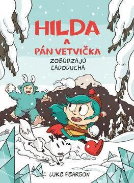 Hilda a Pán Vetvička zobúdzajú Ľadoducha 2 - Luke Pearson