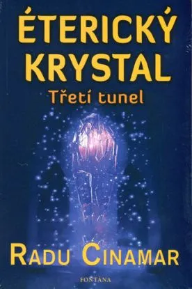 Éterický krystal. Třetí tunel - Radu Cinamar