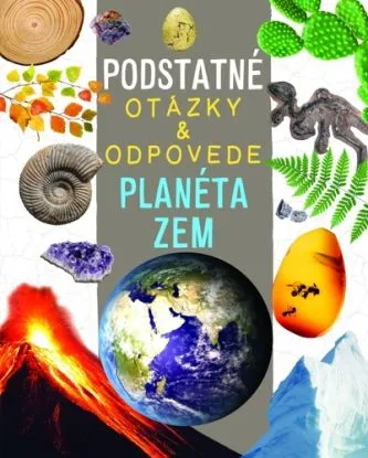 Planéta zem - Podstatné otázky & odpovede - Nicola Deschamps, Rebecca Kealy