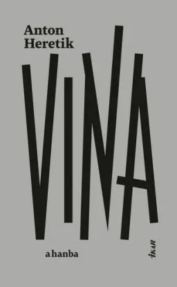 Vina a hanba - Anton Heretik