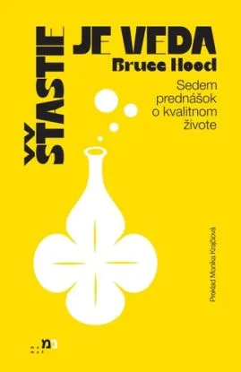 Šťastie je veda - Bruce Hood