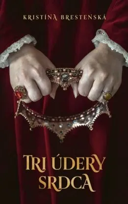 Tri údery srdca - Kristína Brestenská
