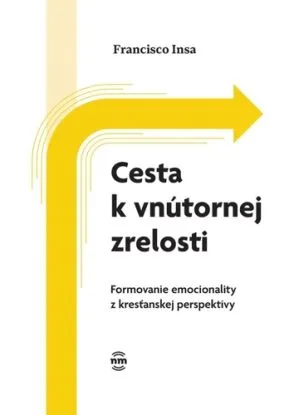 Cesta k vnútornej zrelosti - Francisco Insa