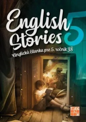 English stories - anglická čítanka pre 5.ročník ZŠ - Denisa Kováčová