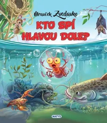 Mravček Zvedavko 3: Kto spí hlavou dole? - Rasa Dmuchovskiene