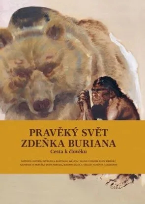 Pravěký svět Zdeňka Buriana 3: Cesta k člověku - Ondřej Müller, Neruda Petr, Martin Oliva, Václav Vančata, Zdeněk Burian