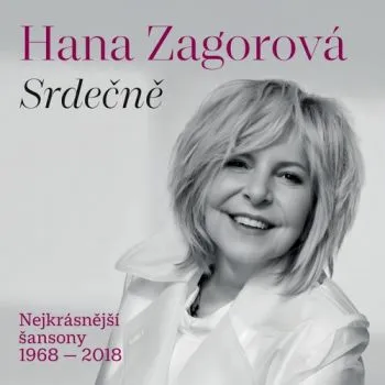 Zagorová Hana - Srdečně/Nejkrásnější šansony 1968-2018 2CD - Hana Zagorová