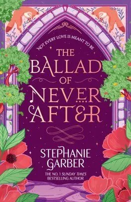 The Ballad of Never After - Stephanie Garberová