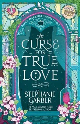 A Curse for True Love - Stephanie Garberová
