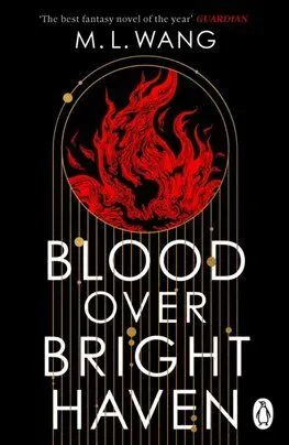 Blood Over Bright Haven - M. L. Wang