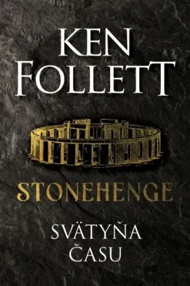 Stonehenge - Ken Follett