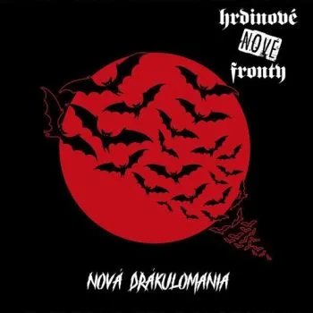 Hrdinové nové fronty - Nová Drákulomania CD - Hrdinové nové fronty